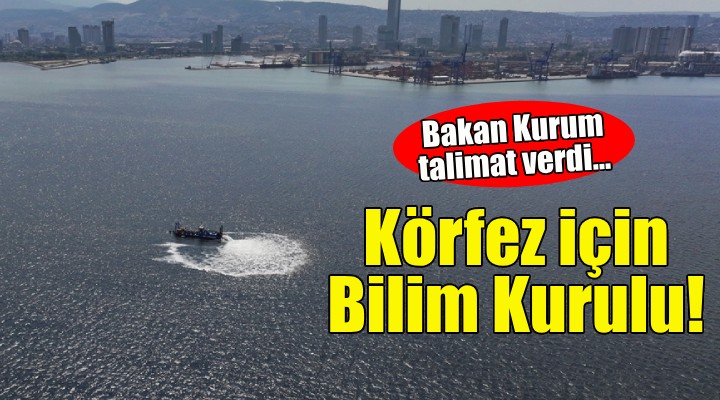 İzmir Körfezi için Bilim Kurulu oluşturuldu!