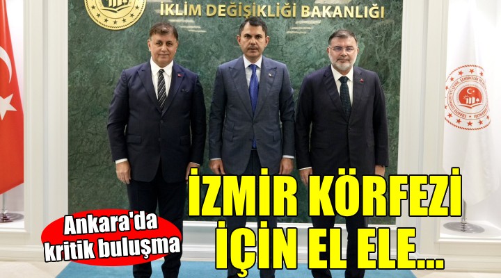 İzmir Körfezi için kritik buluşma... Tugay ve Saygılı Bakan Kurum ile görüştü!