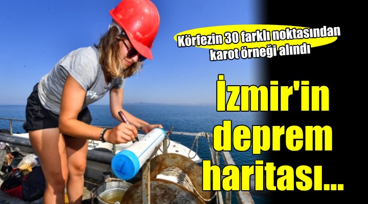İzmir Körfezi'nin 30 farklı noktasından karot örneği alındı...