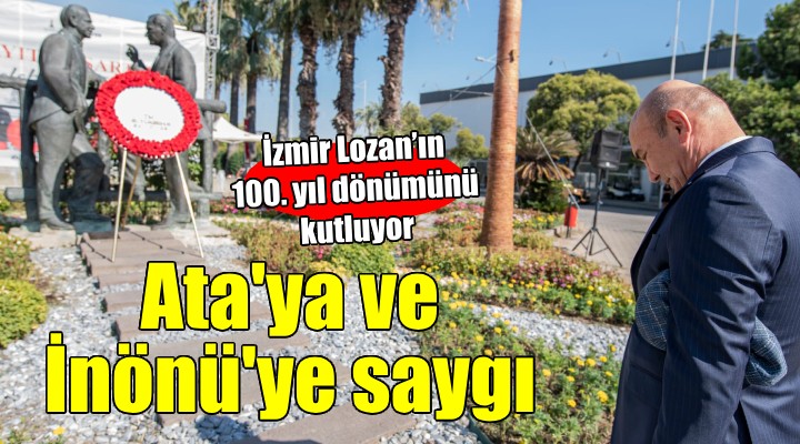 İzmir Lozan'ın 100. yıl dönümünü kutluyor