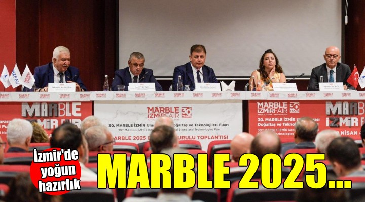 İzmir MARBLE 2025'e hazırlanıyor