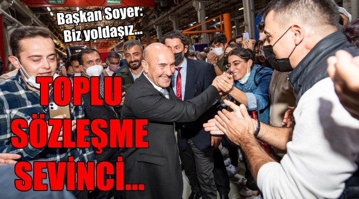 İzmir Metro A.Ş.'de toplu sözleşme sevinci