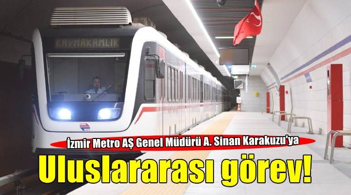 İzmir Metro'ya uluslararası görev