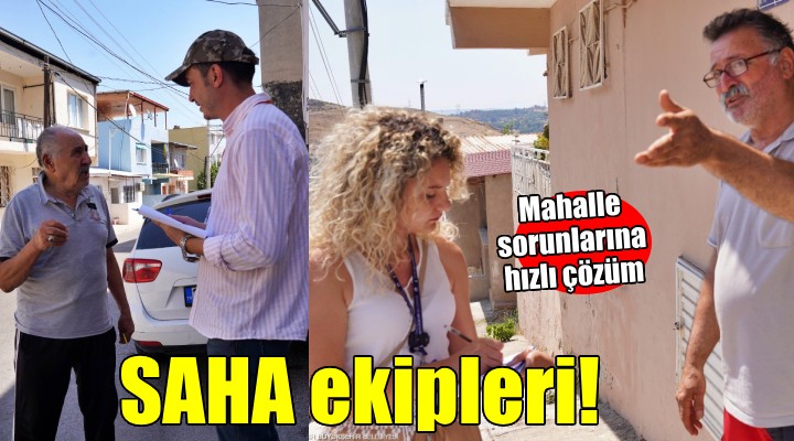 İzmir SAHA ekipleri mahallelerde