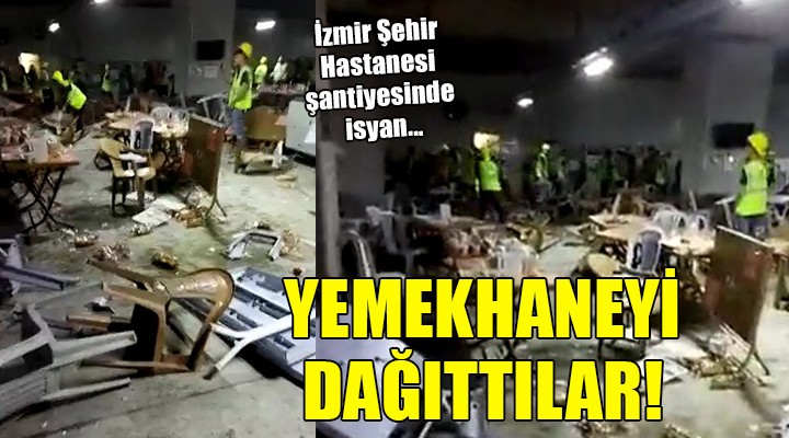 İzmir Şehir Hastanesi'nde isyan: ''YEMEKHANEYİ DAĞITTILAR''