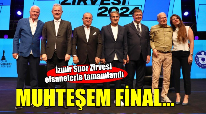 İzmir Spor Zirvesi'ne muhteşem final...