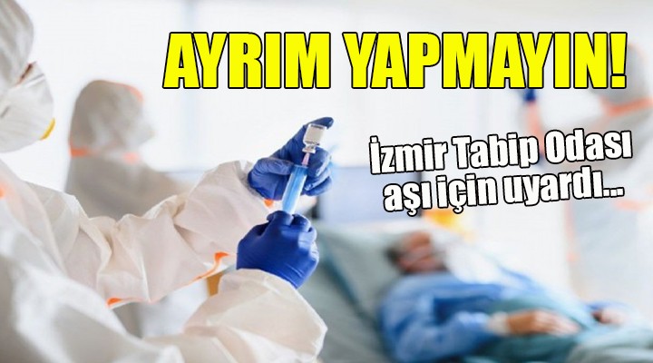 İzmir Tabip Odası'ndan aşı açıklaması...