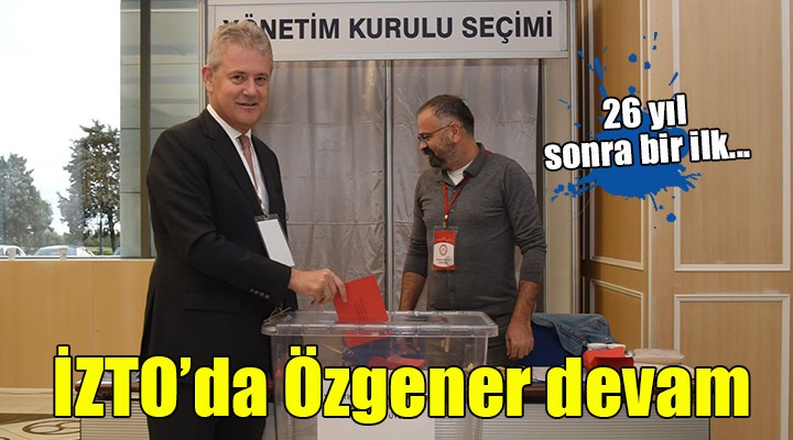 İzmir Ticaret Odası'nda Özgener devam..