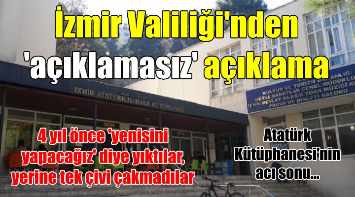 İzmir Valiliği'nden 'açıklamasız' açıklama!