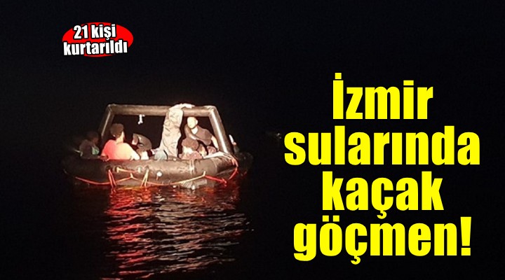 İzmir açıklarında 21 düzensiz göçmen kurtarıldı