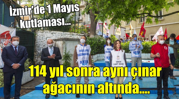 İzmir'de 1 Mayıs kutlaması... 114 yıl sonra aynı çınar ağacının altında...