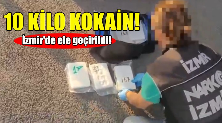İzmir'de 10 kilo 620 gram kokain ele geçirildi