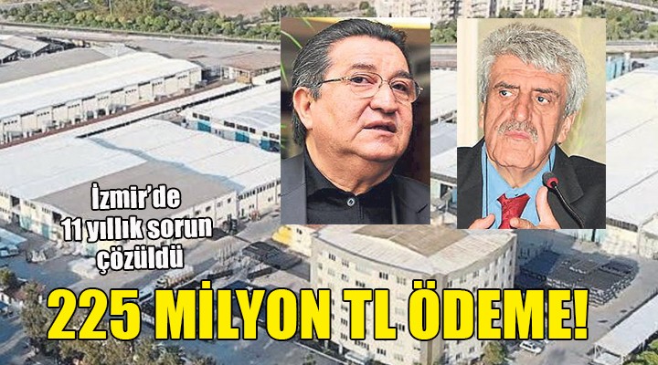 İzmir'de 11 yıllık borç sorunu bitti... ZORLU TEK KALEMDE ÖDEDİ!