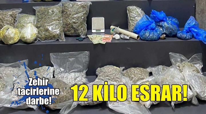 İzmir'de 12 kilo esrar ele geçirildi!