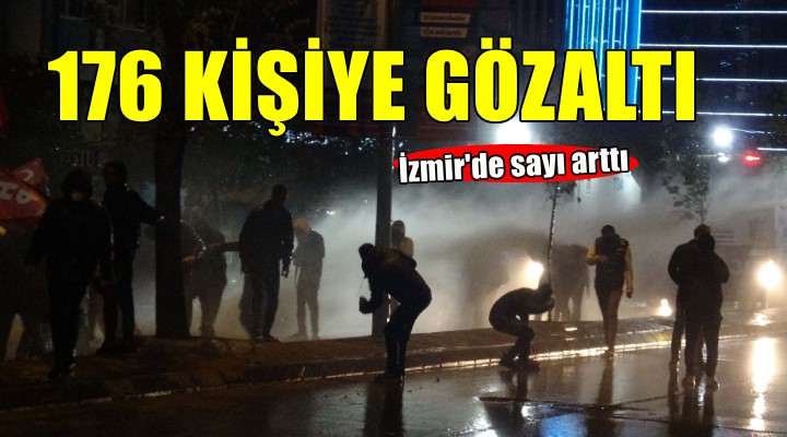 İzmir'de gözaltı sayısı 176'ya yükseldi