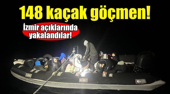 İzmir'de 148 kaçak göçmen yakalandı!