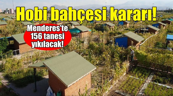 İzmir'de 156 hobi bahçesi için yıkım kararı!