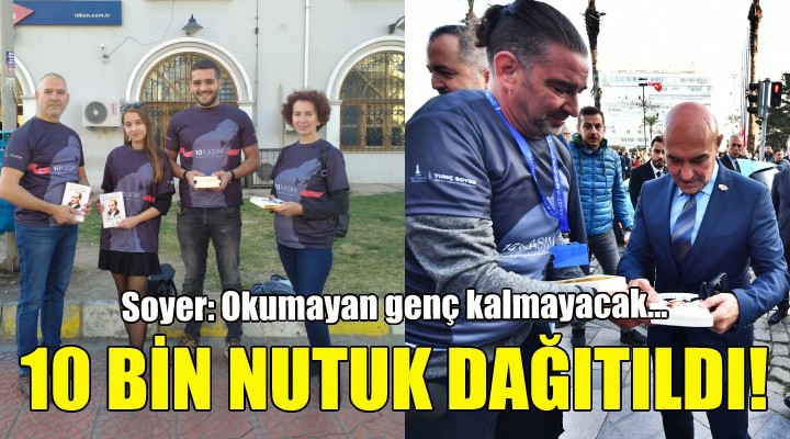 İzmir'de 16 noktada 10 bin Nutuk dağıtıldı