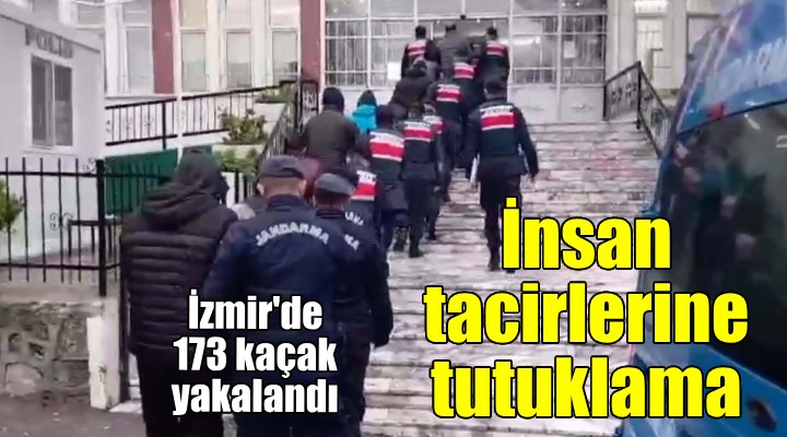 İzmir'de 173 kaçak göçmen yakalandı; 15 organizatöre tutuklama