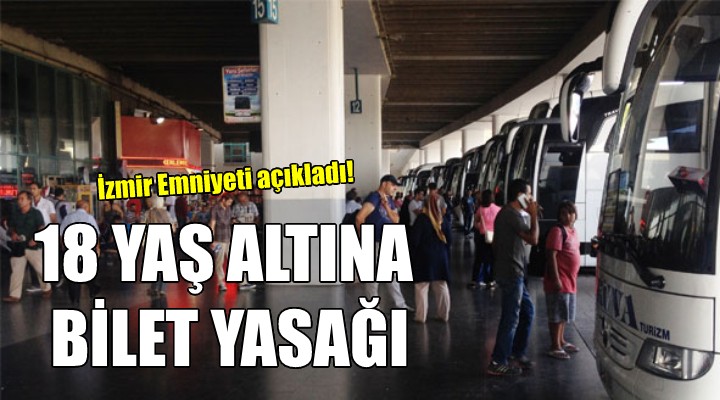 İzmir'de 18 yaş altına bilet satış yasağı