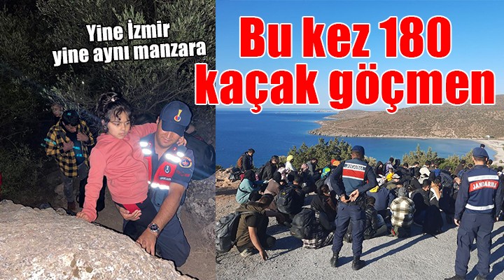 İzmir'de 180 kaçak göçmen yakalandı