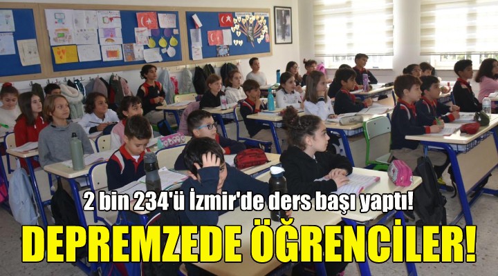 İzmir'de 2 bin 234 depremzede öğrenci dersbaşı yaptı!