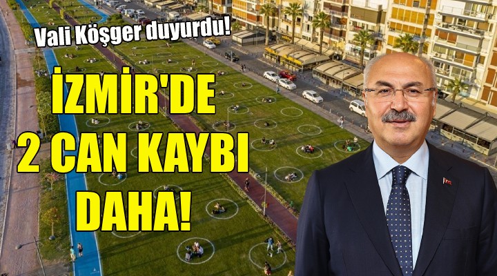 İzmir'de 2 can kaybı daha!