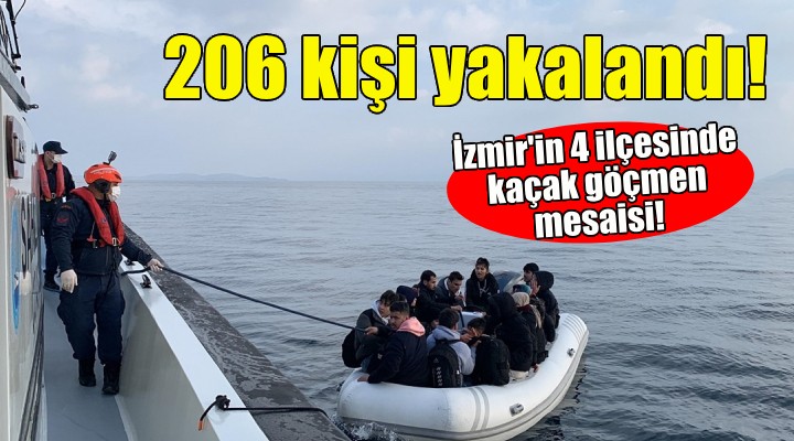 İzmir'de 206 kaçak göçmen yakalandı!