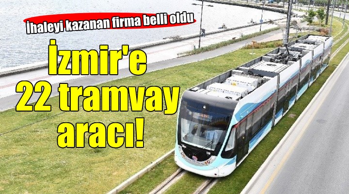 İzmir'in 22 tramvay aracı ihalesinde kazanan belli oldu