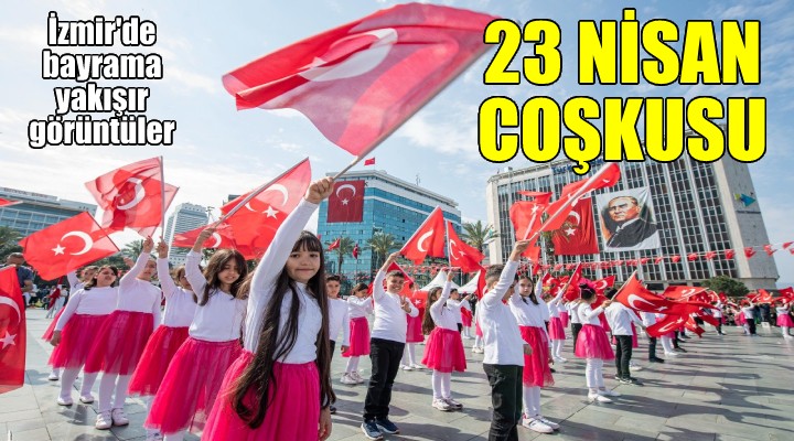 İzmir'de 23 Nisan coşkusu