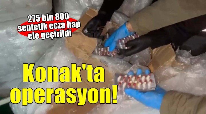 İzmir'de 275 bin 800 sentetik ecza hap ele geçirildi