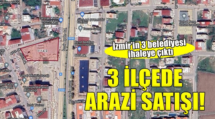 İzmir'de 3 belediyeden taşınmaz satışı...