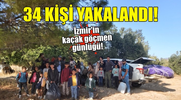 İzmir'de 34 kaçak göçmen yakalandı!
