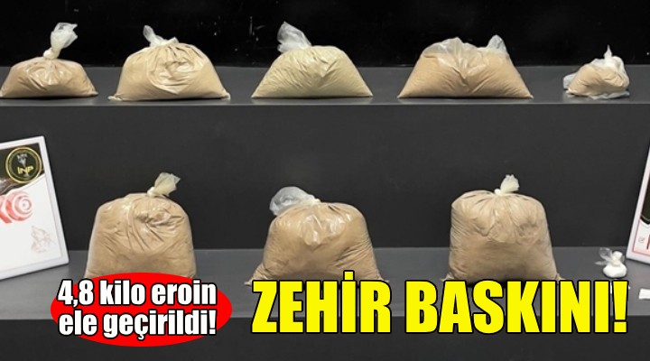 İzmir'de 4,8 kilogram eroin ele geçirildi!