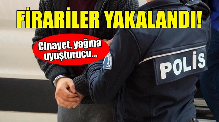 İzmir'de 4 firari hükümlü yakalandı!