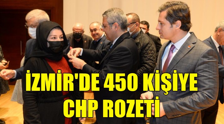 İzmir'de 450 kişiye CHP rozeti!
