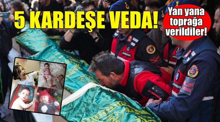 İzmir'de 5 kardeşe acı veda!