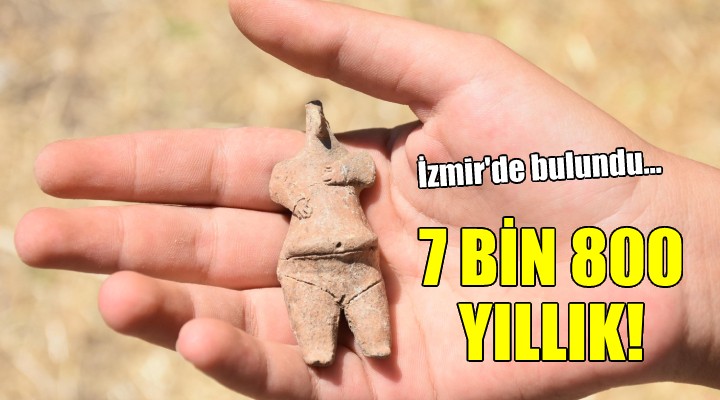 İzmir'de 7 bin 800 yıllık heykel bulundu