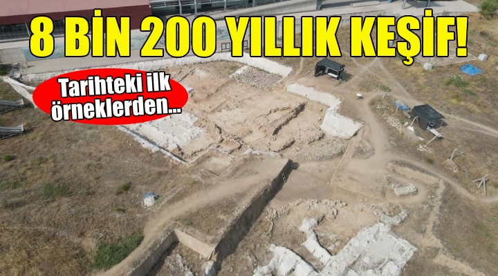 İzmir'de 8 bin 200 yıllık keşif!
