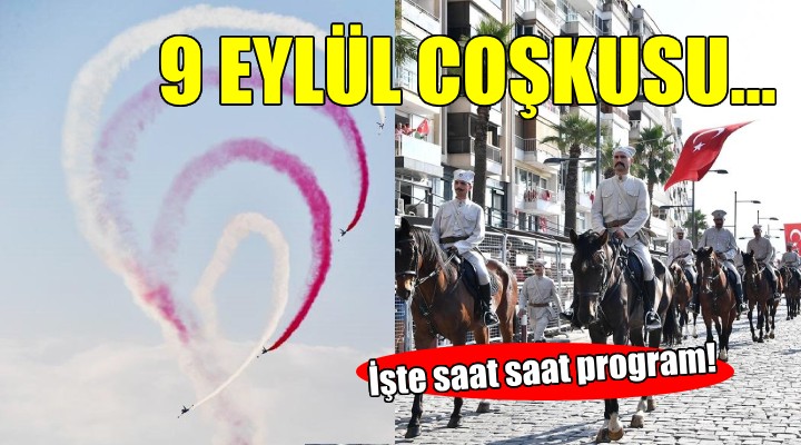 İzmir'de 9 Eylül coşkusu... Dolu dolu program!