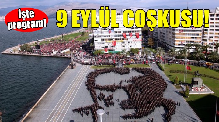 İzmir'de 9 Eylül coşkusu... İşte program!