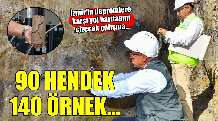 İzmir'de 90 deprem hendeğinden alınan 140 örnek inceleniyor