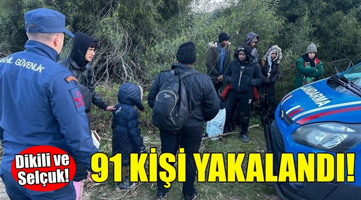 İzmir'de 91 kaçak göçmen yakalandı!
