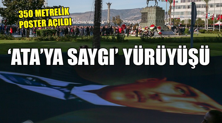 İzmir'de 'Ata'ya Saygı' yürüyüşü