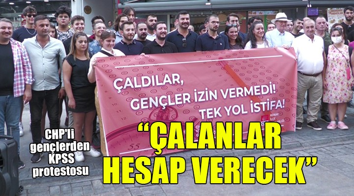 İzmir'de CHP'li gençlerden KPSS protestosu...
