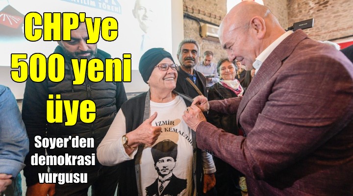 İzmir'de CHP'ye 500 yeni üye...