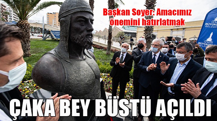 İzmir'de Çaka Bey büstü açıldı