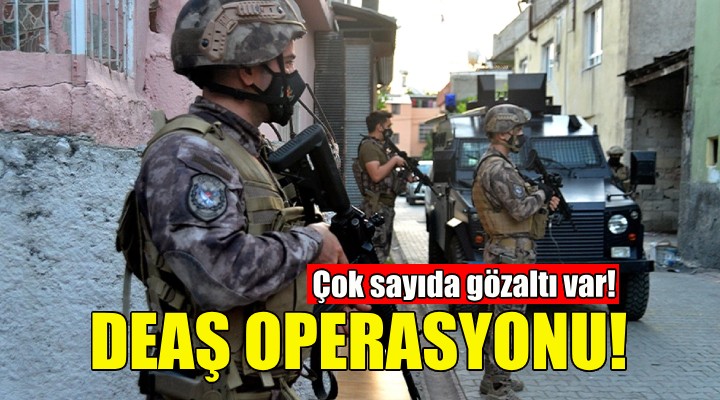 İzmir'de DEAŞ operasyonu!