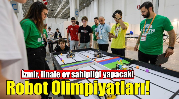 İzmir'de Dünya Robot Olimpiyatları hazırlığı!