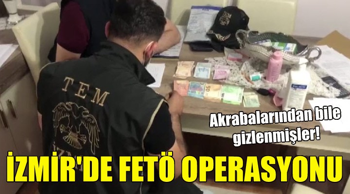 İzmir'de FETÖ operasyonu!